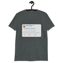 Load image into Gallery viewer, AGGGGGGGH STATE CHAMPS Twitter Post Unisex T-Shirt
